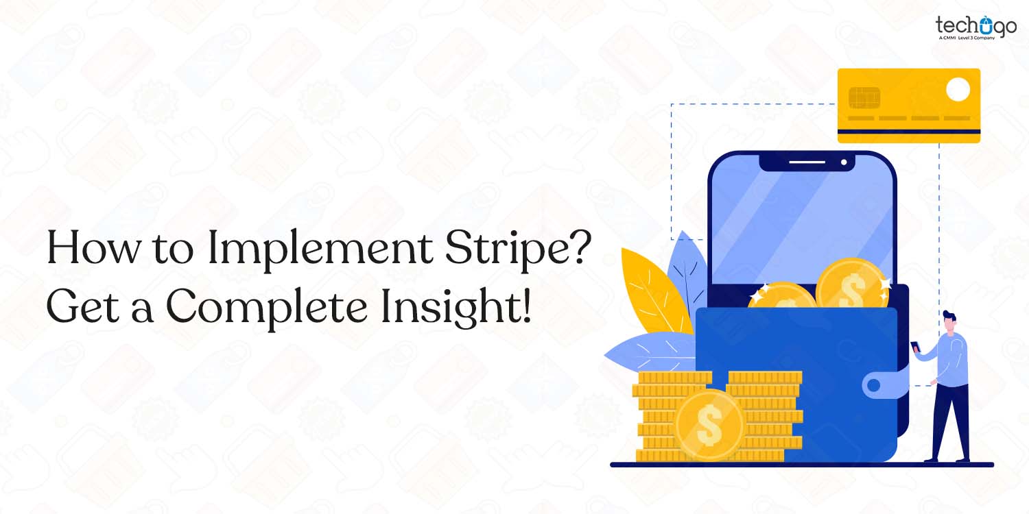 How to Implement Stripe? Get a Complete Insight!