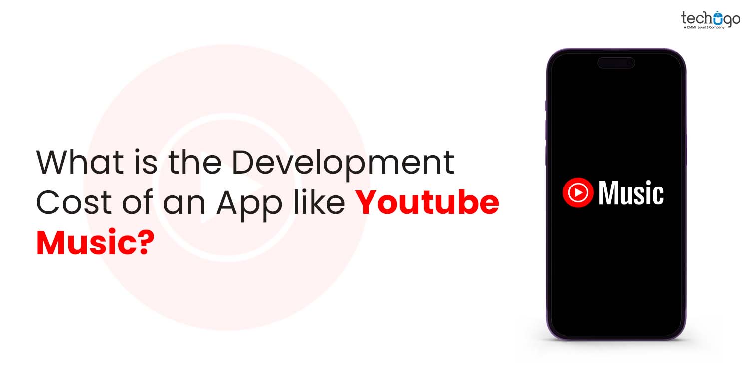 What is the Development Cost of an App like Youtube Music? What is the Development Cost of an App like Youtube Music?
