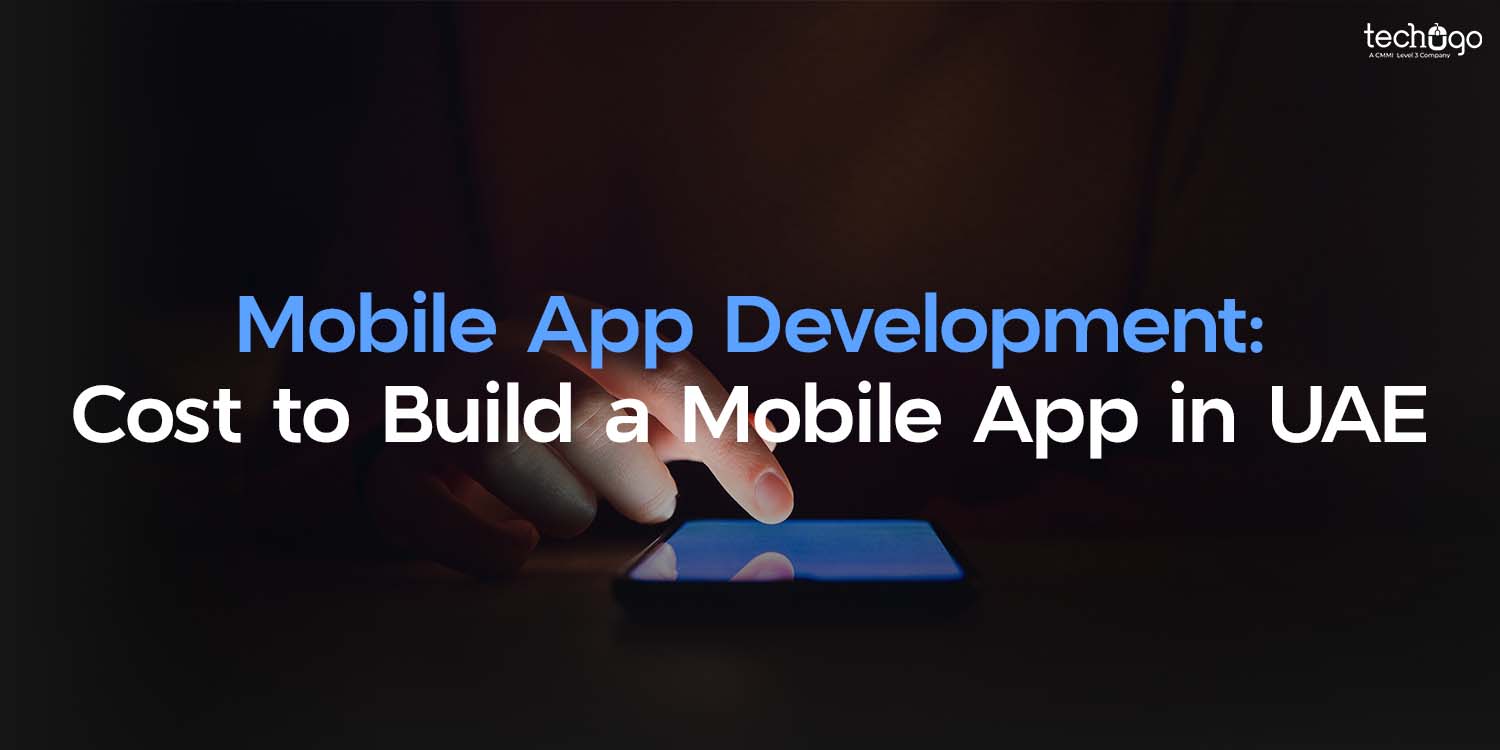 What is the cost to build a mobile app in the UAE? mobile app cost