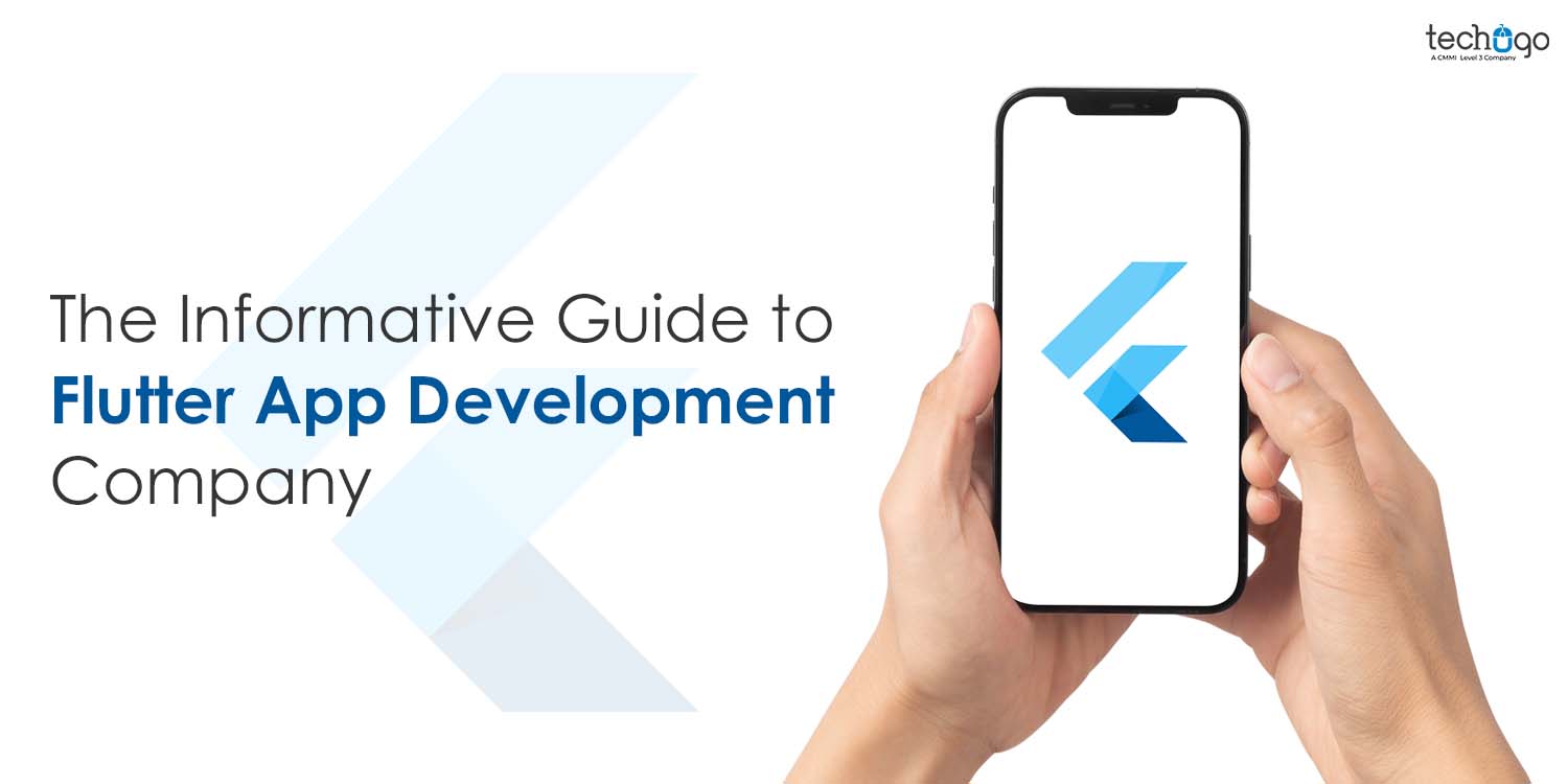 The Informative Guide to Flutter App Development Company