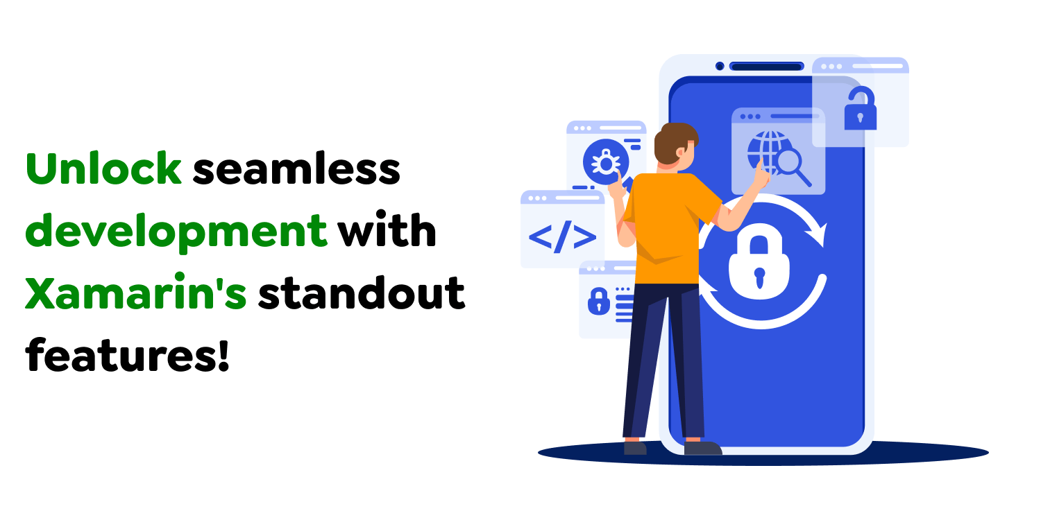 Exploring Xamarin’s Standout Features 