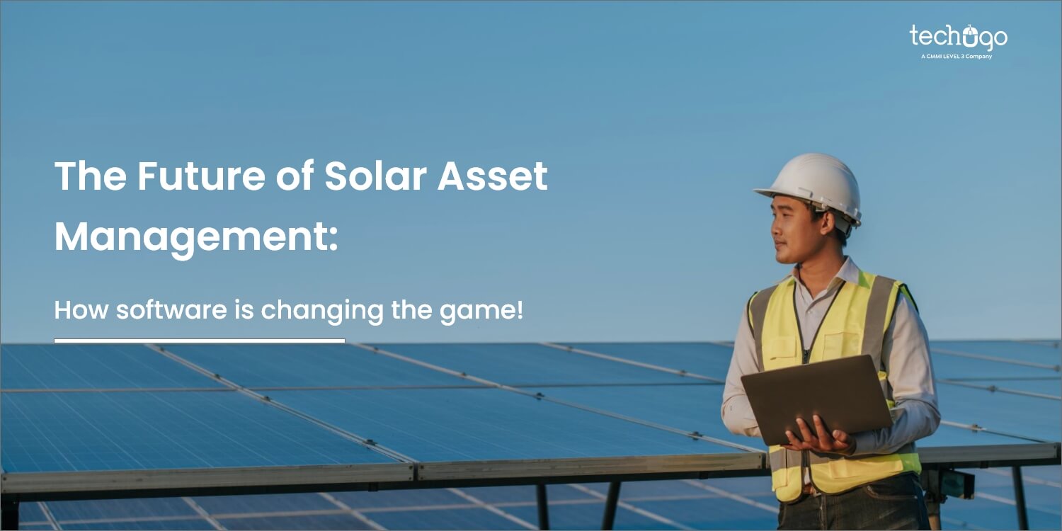 The Future of Solar Asset Management: How Software is Changing the Game! The Future of Solar Asset Management