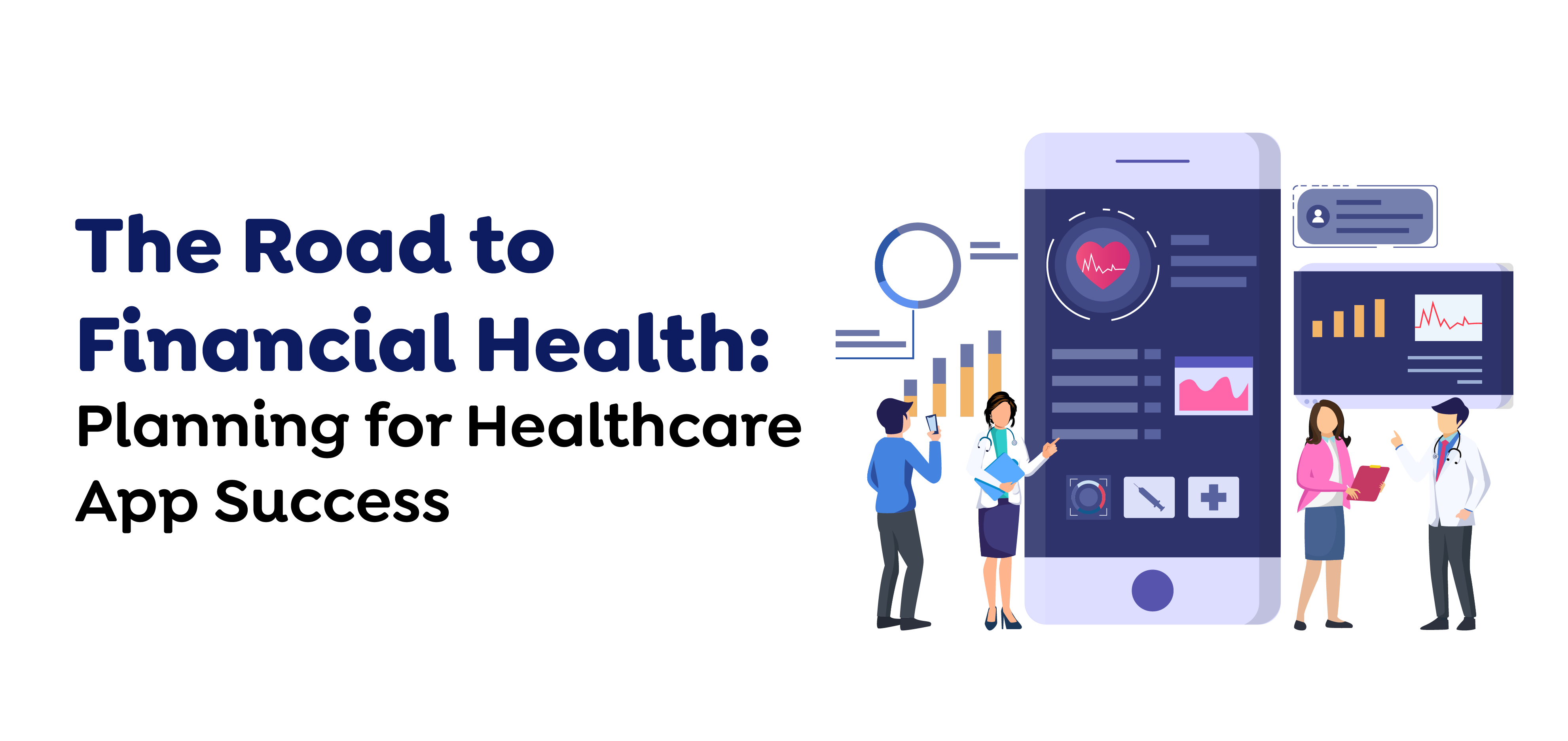 The Road to Financial Health Planning for Healthcare App Success