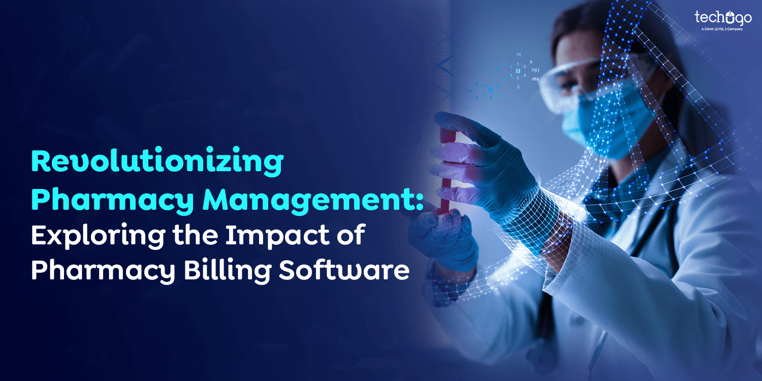 Revolutionizing Pharmacy Management: Exploring the Impact of Pharmacy Billing Software Pharmacy Billing Software