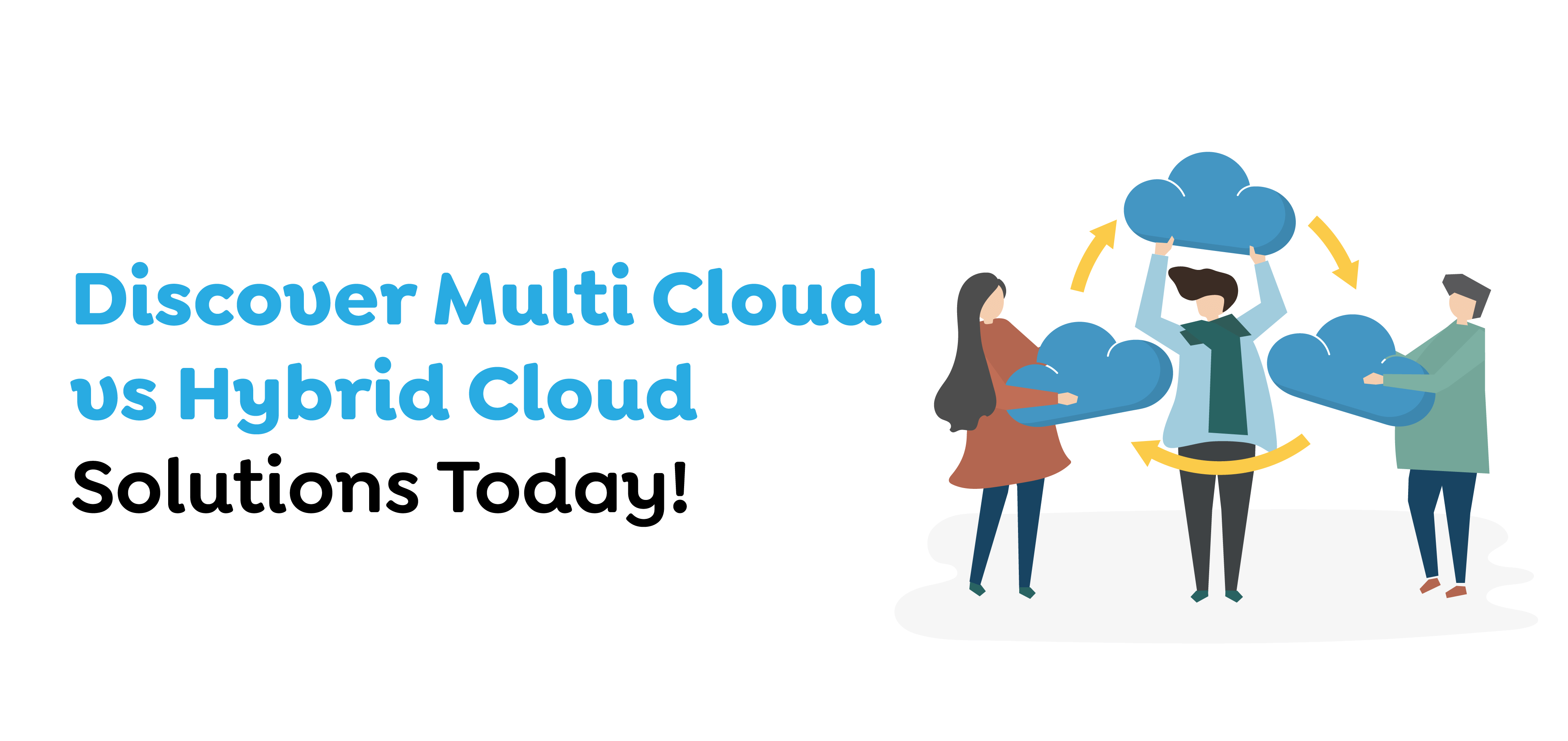 Multi Cloud vs Hybrid Cloud