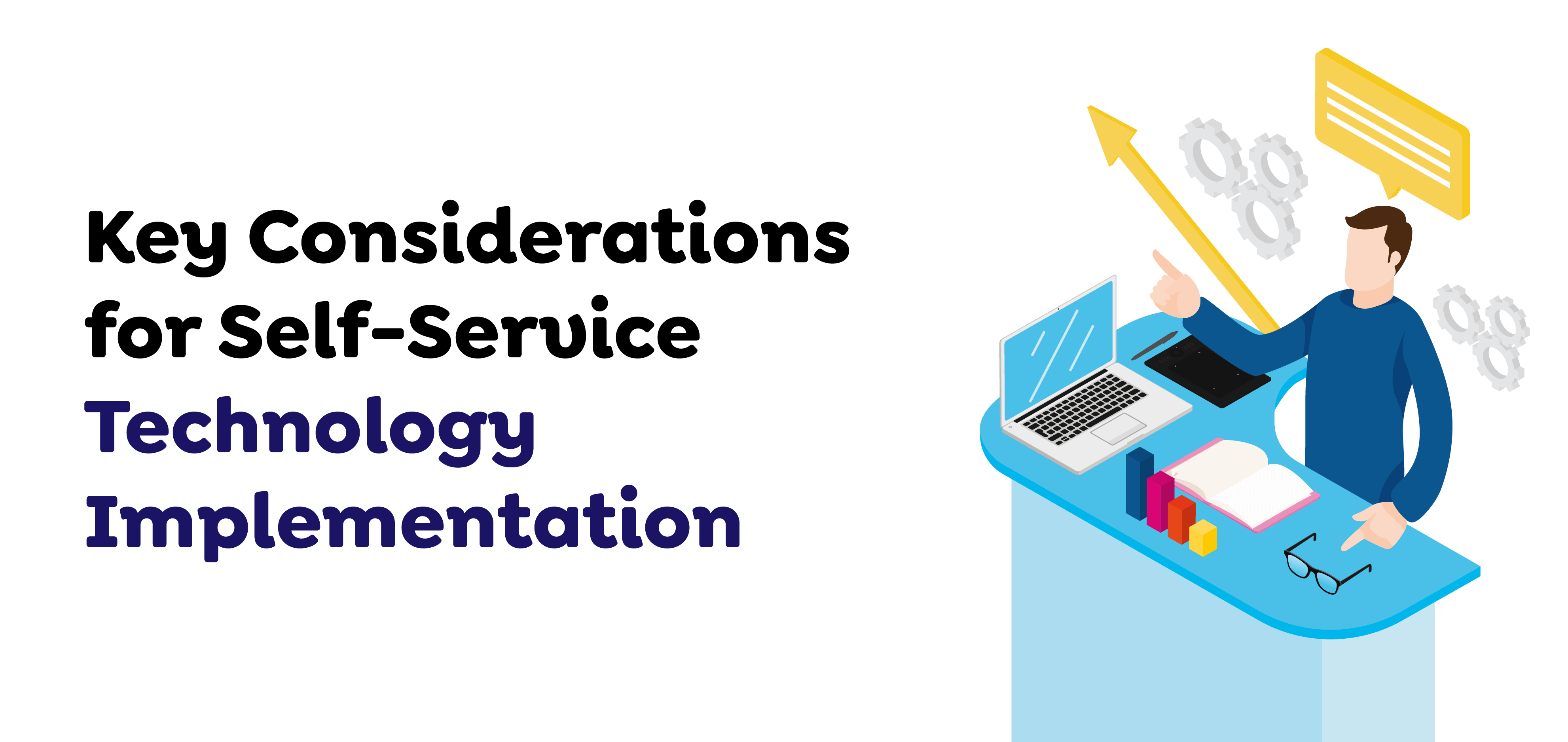 Key Considerations for Self-Service