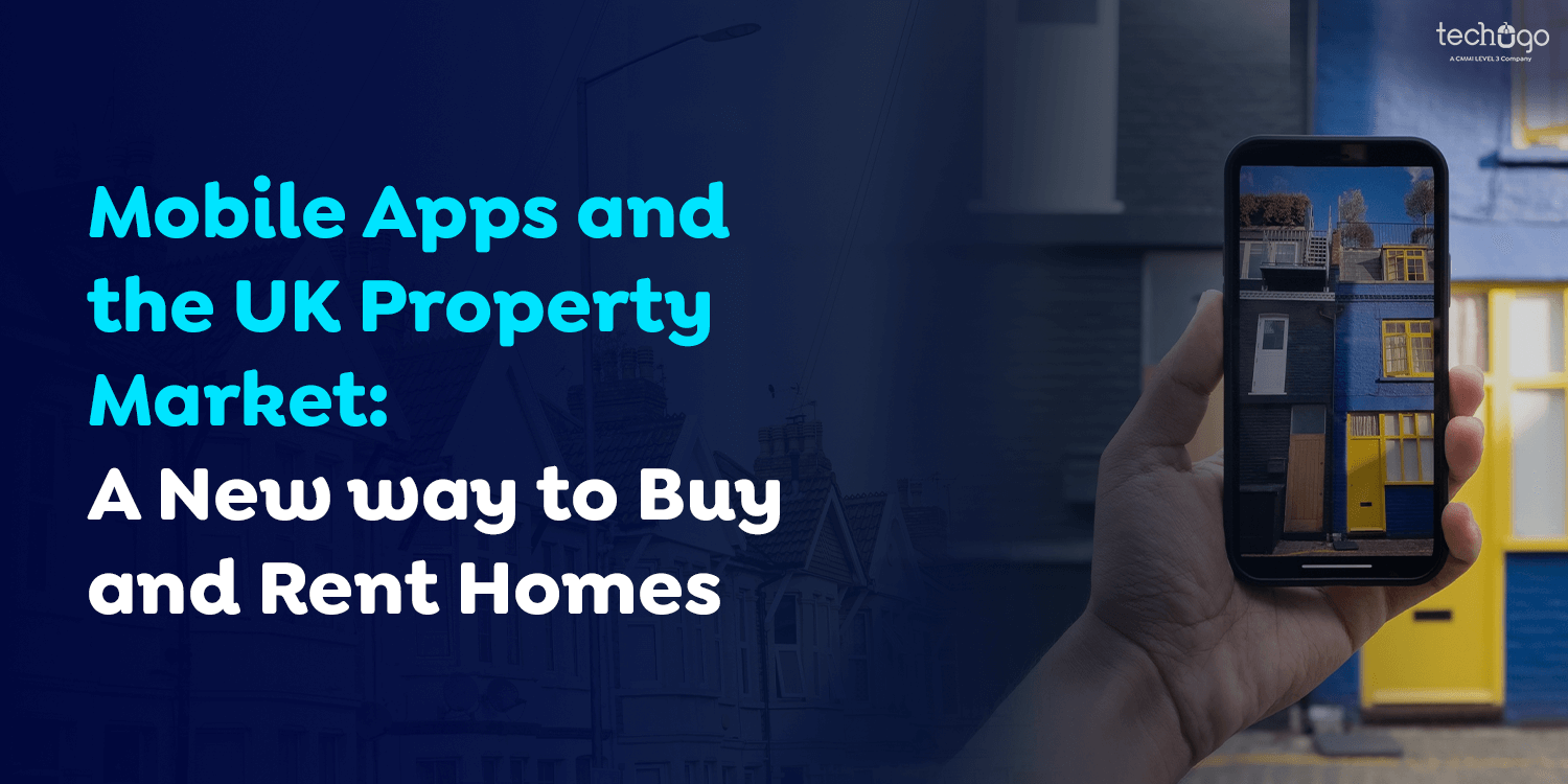 Mobile Apps and the UK Property Market: A New Way to Buy and Rent Homes