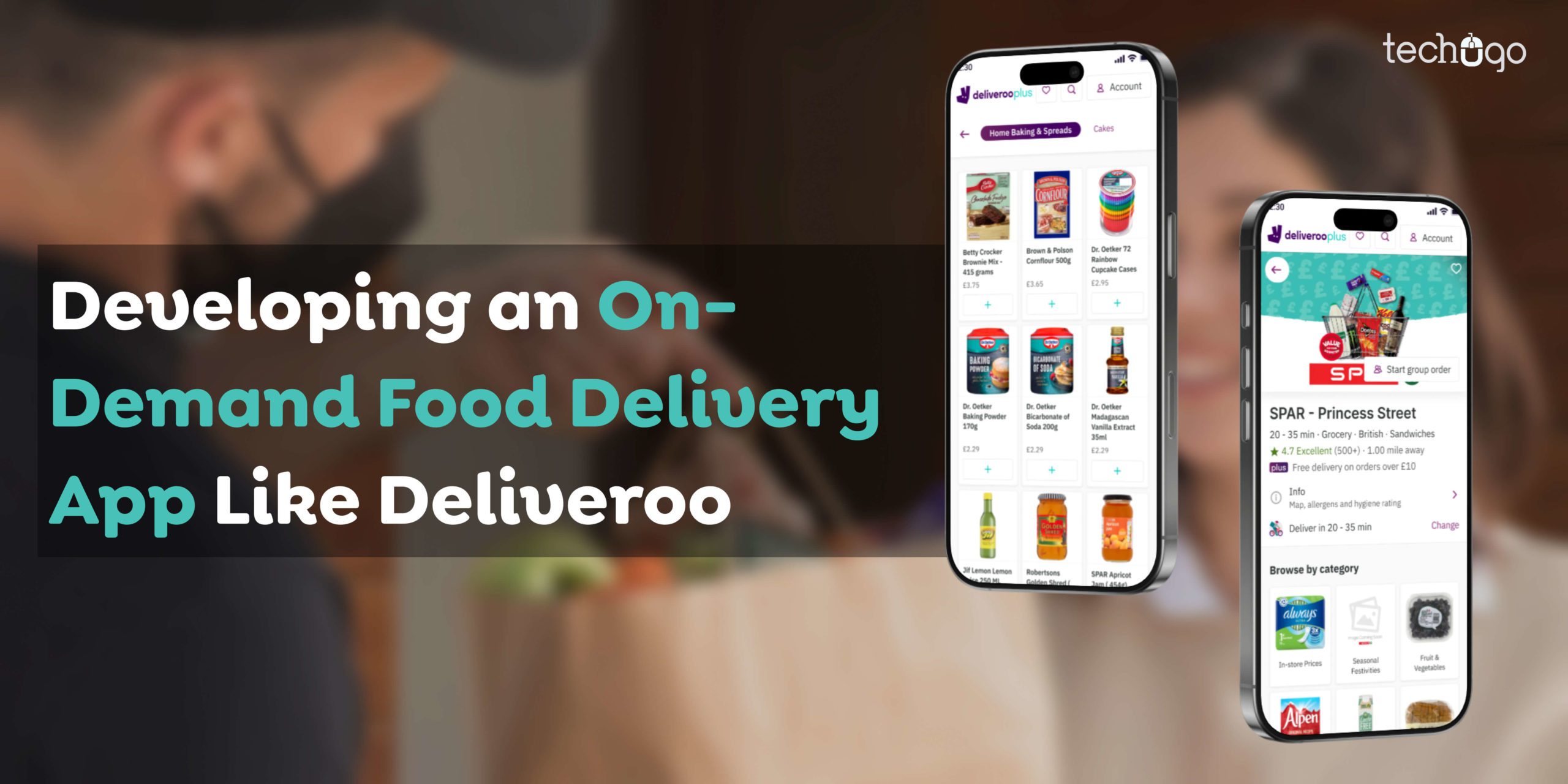 Developing an On-Demand Food Delivery App Like Deliveroo
