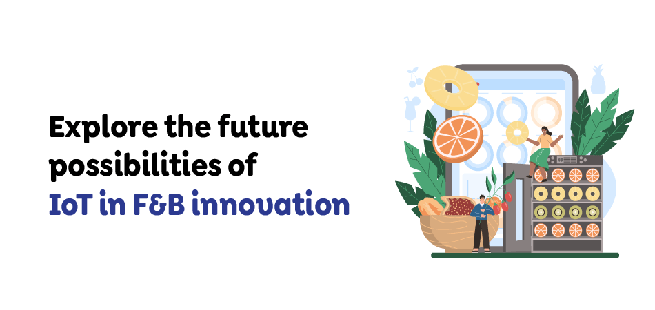 IoT in F&B innovation
