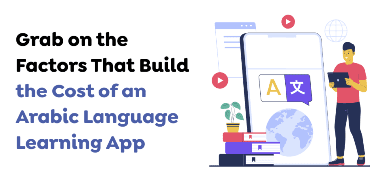 Learning Made Easy! Build Up Your Arabic Language Learning App