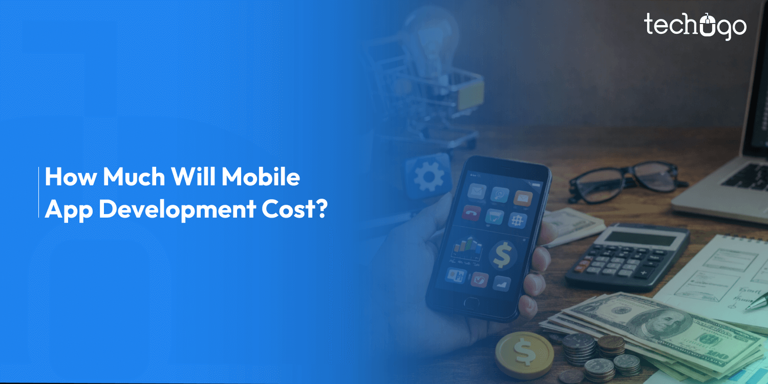 How Much Will Mobile App Development Cost_