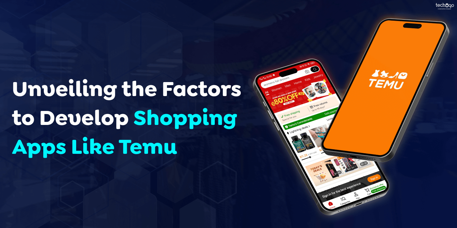 Unveiling the Factors to Develop Shopping Apps Like Temu