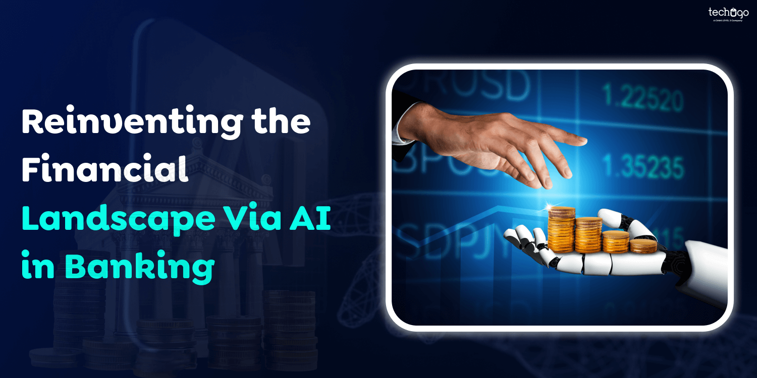 Reinventing the Financial Landscape Via AI in Banking