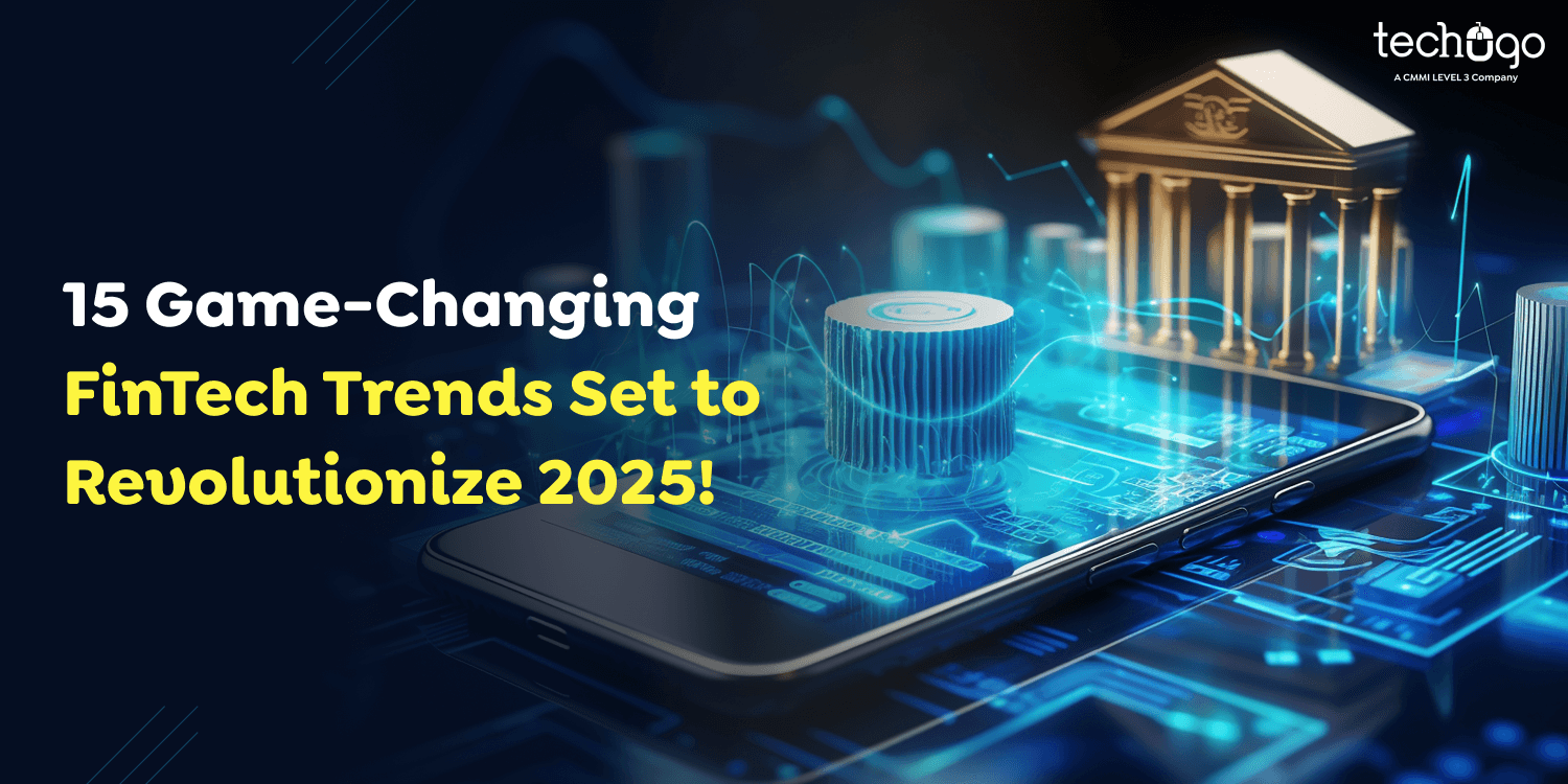 15 Game-Changing FinTech Trends Set to Revolutionize 2025!