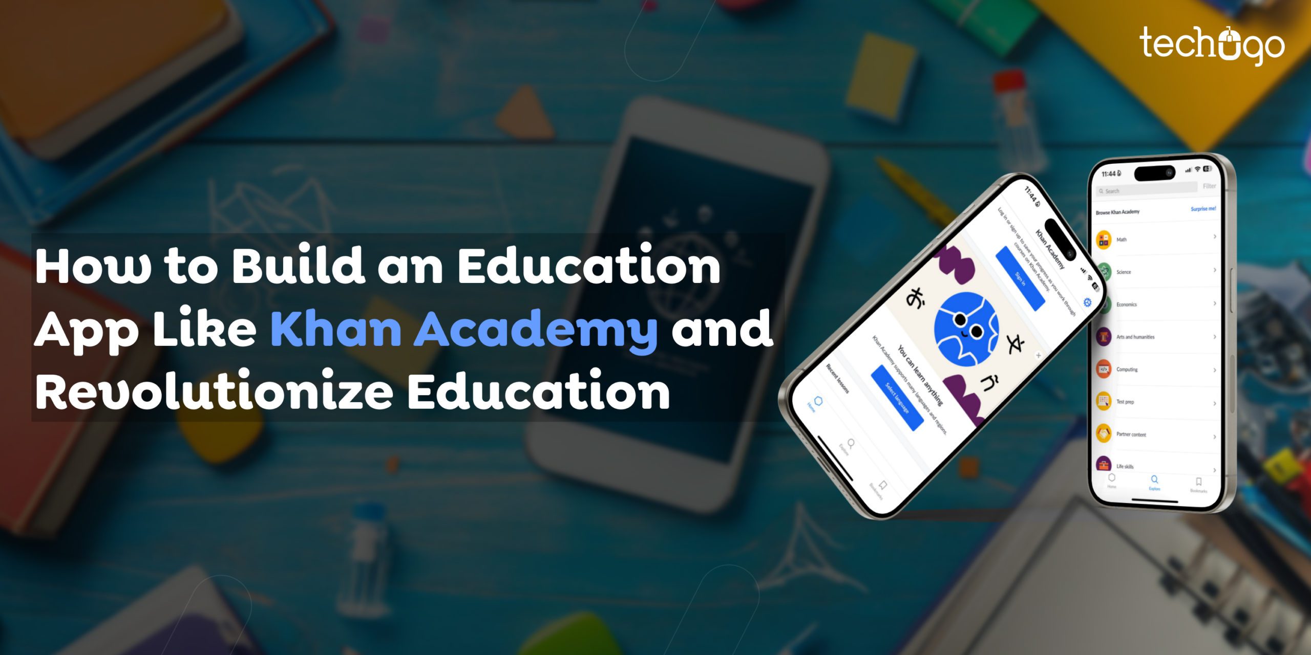How to Build an Education App Like Khan Academy and Revolutionize Education