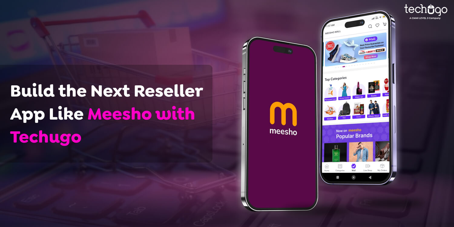 Build the Next Reseller App Like Meesho with Techugo