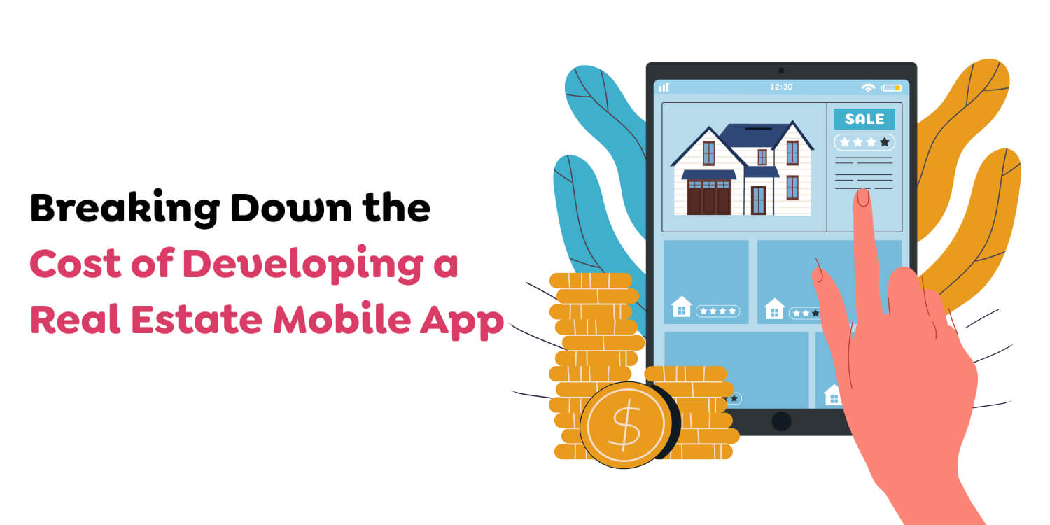 Cost of Developing a Real Estate Mobile App
