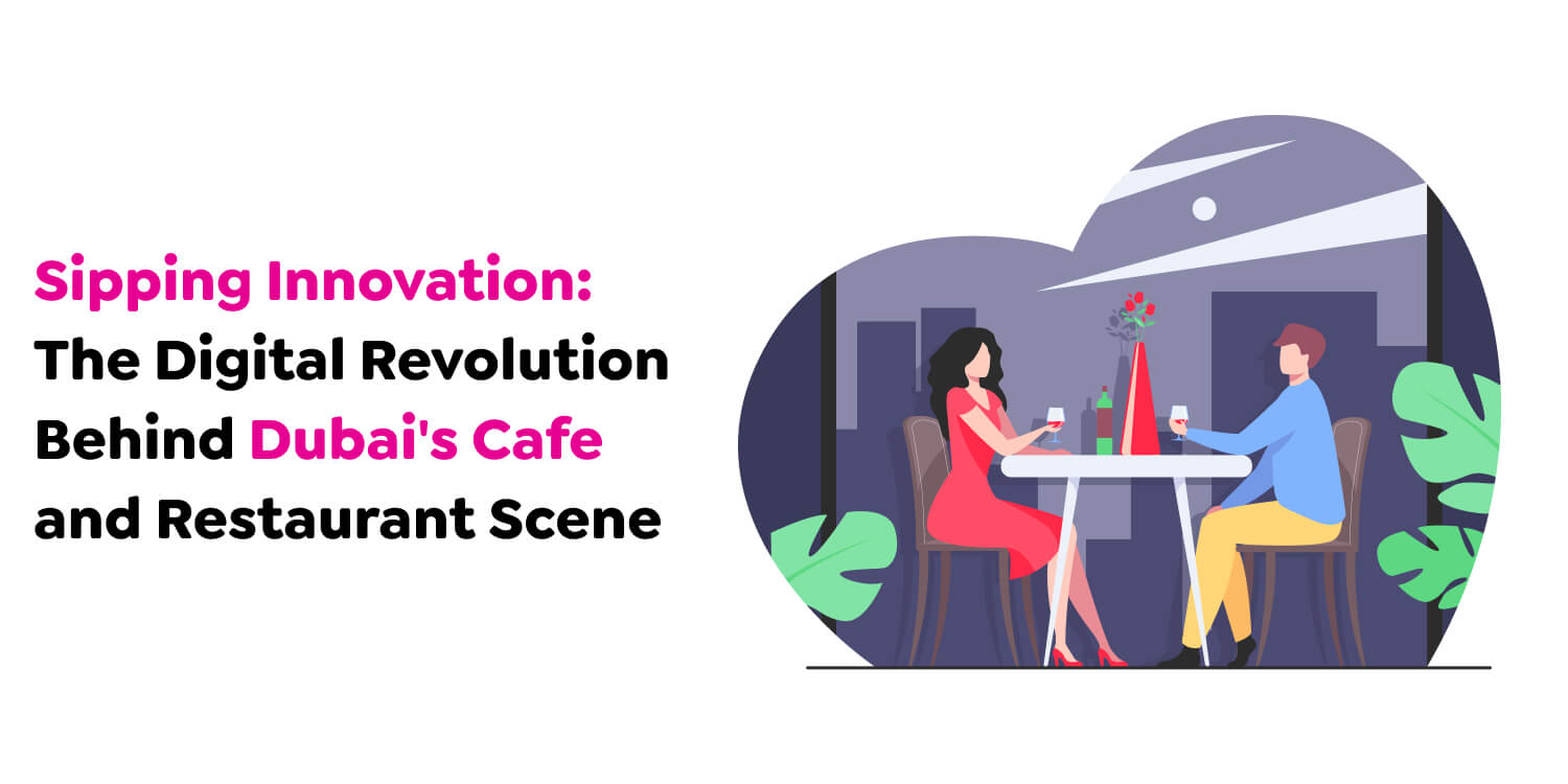 Dubai's Cafe and Restaurant Scene 