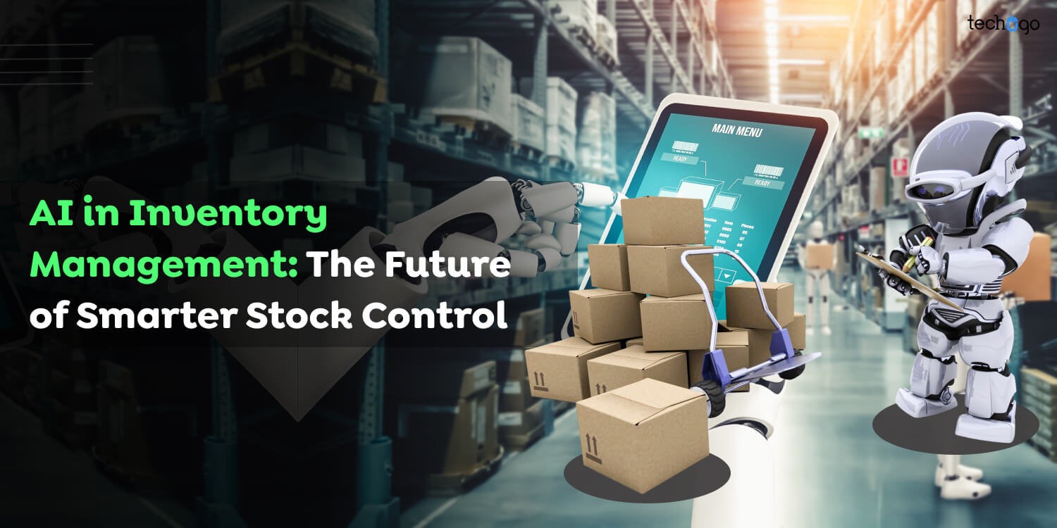 AI in Inventory Management: The Future of Smarter Stock Control