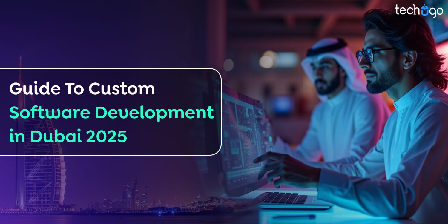 Guide To Custom Software Development in Dubai 2025
