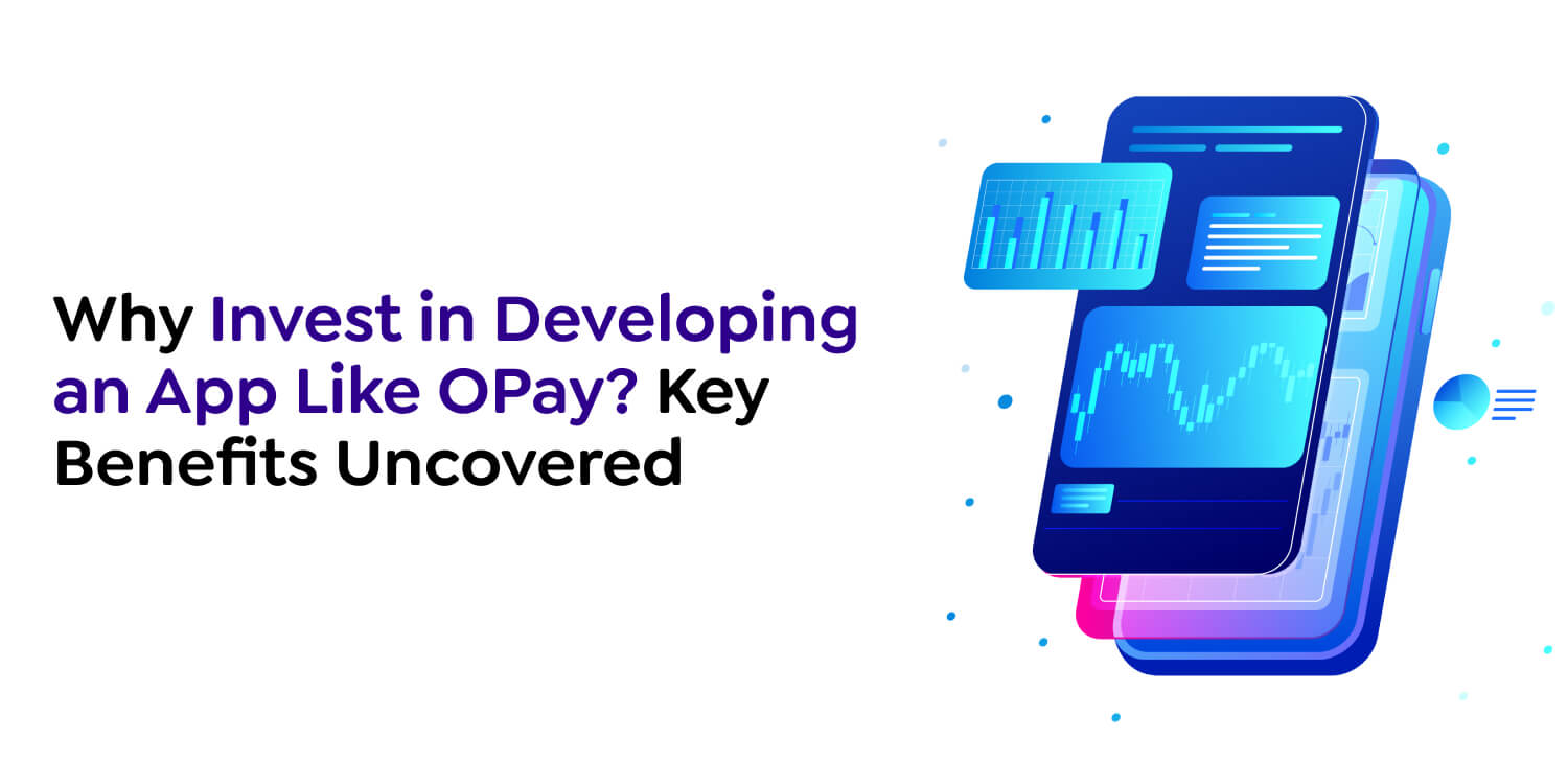 Developing an App Like OPay