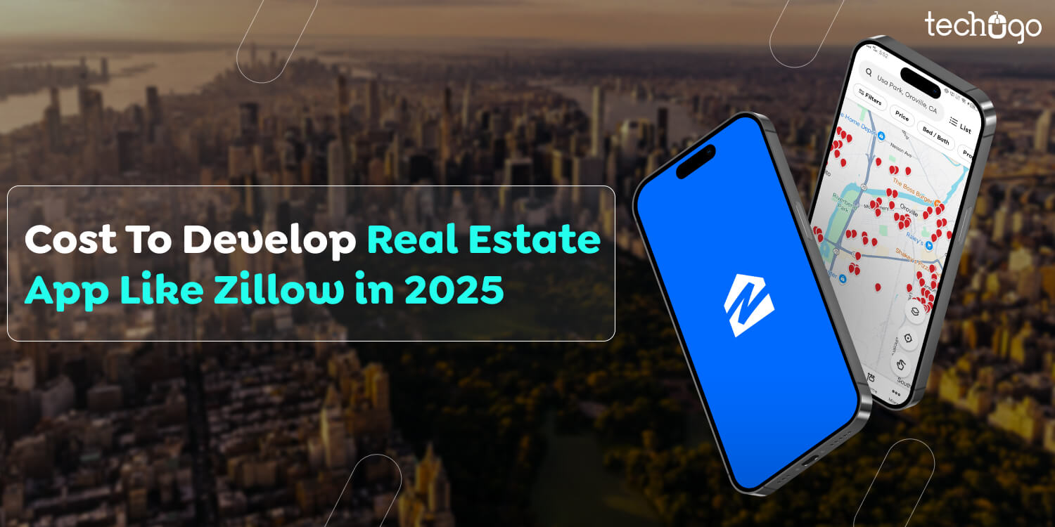 Cost To Develop Real Estate App Like Zillow in 2025