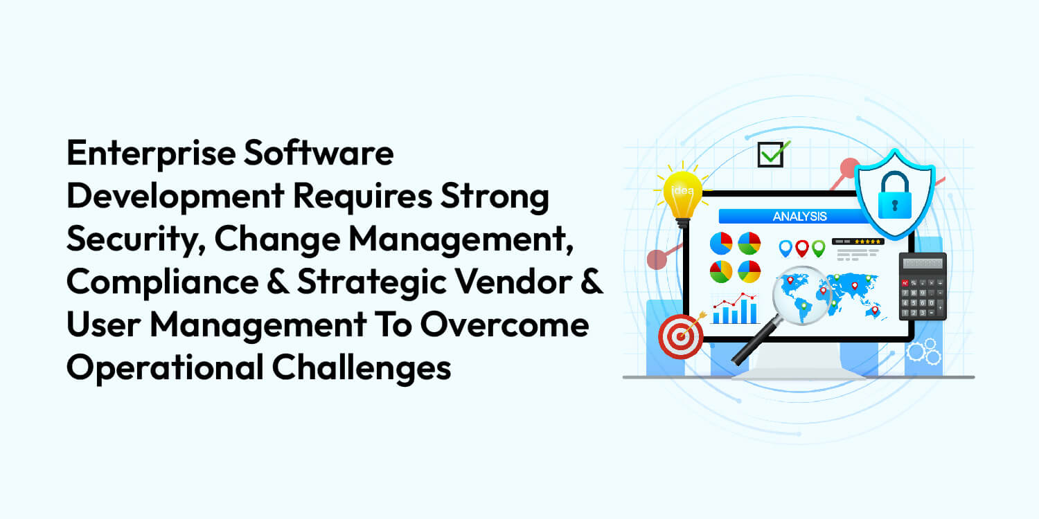 Key Challenges of Custom Software Development Enterprise Software Development