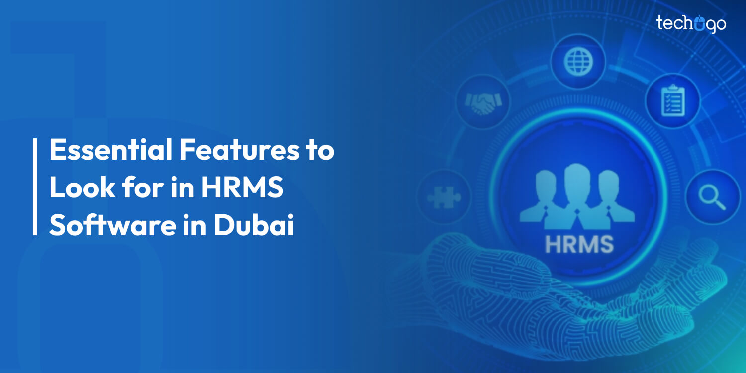 Essential Features to Look for in HRMS Software in Dubai