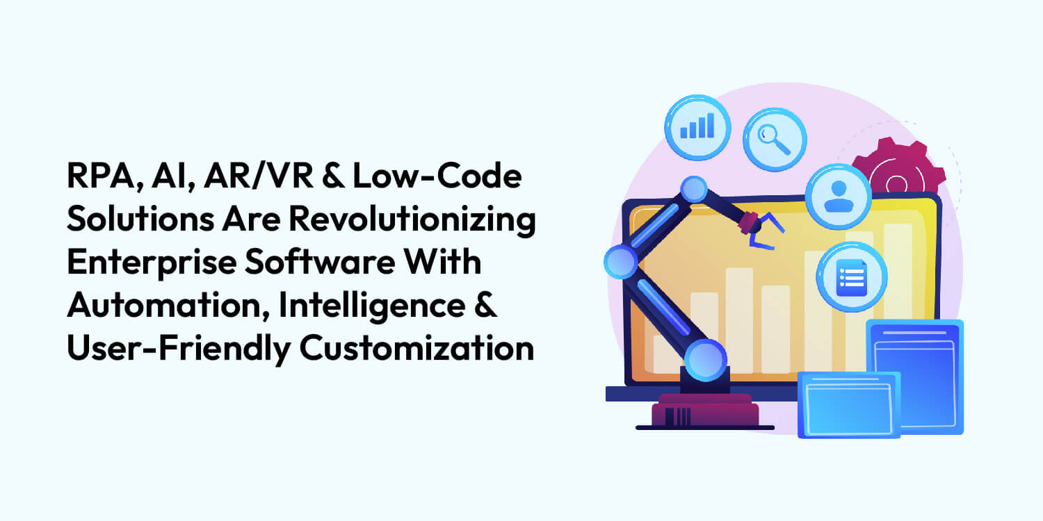 Future Trends for Enterprise Software Development Future Trends for Enterprise Software Development