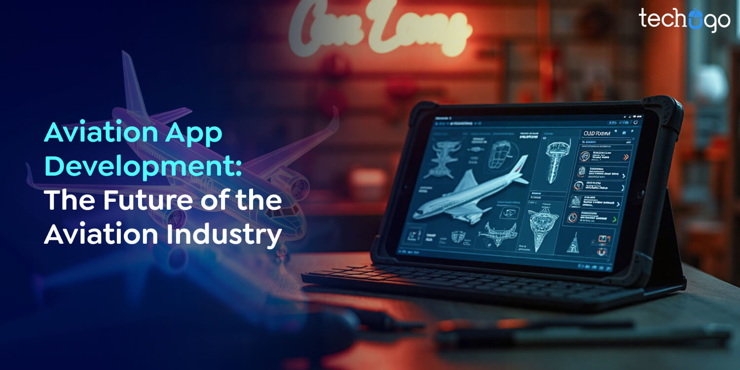 Aviation App Development: The Future of the Aviation Industry