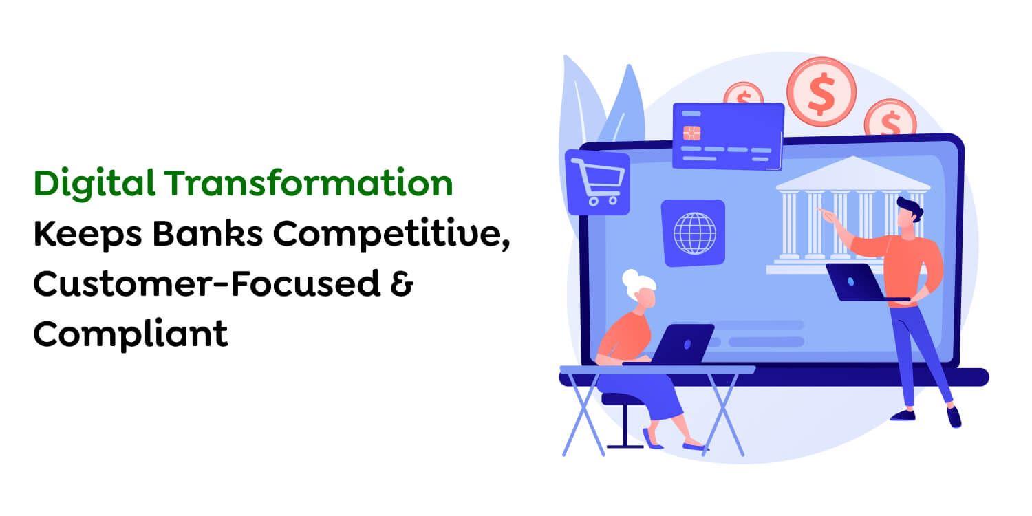 Why Does Digital Transformation Matter for Financial Institutions? Digital Transformation in fintech industry