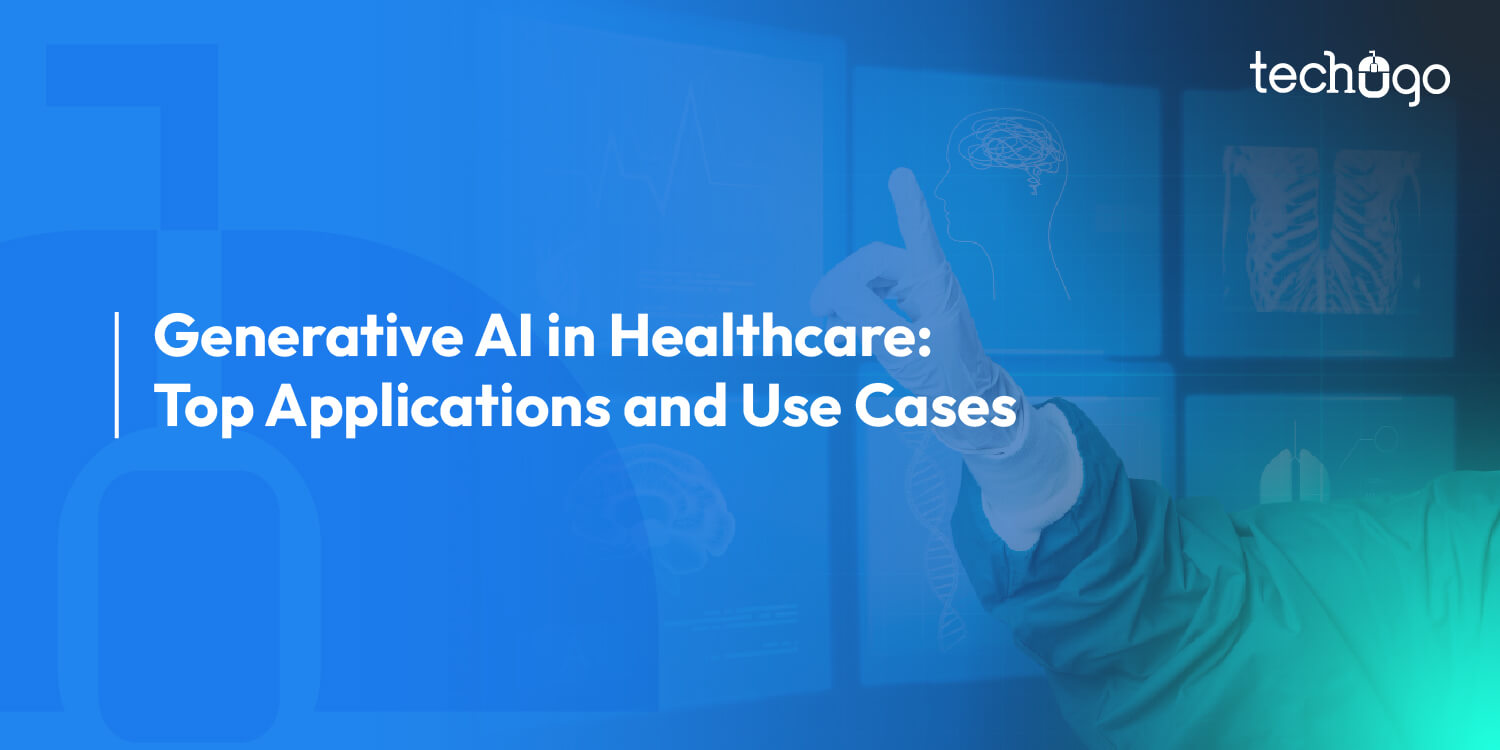 Generative AI in Healthcare: Top Applications and Use Cases