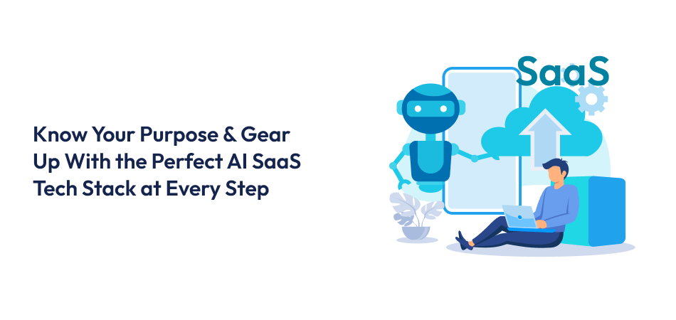 Tools & Tech Stack for AI SaaS App Development AI SaaS App Development
