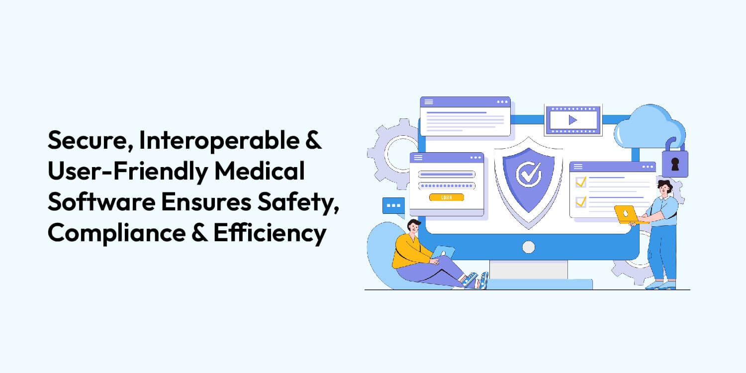 Factors to Consider While Developing a Medical Device Software Medical Device Software