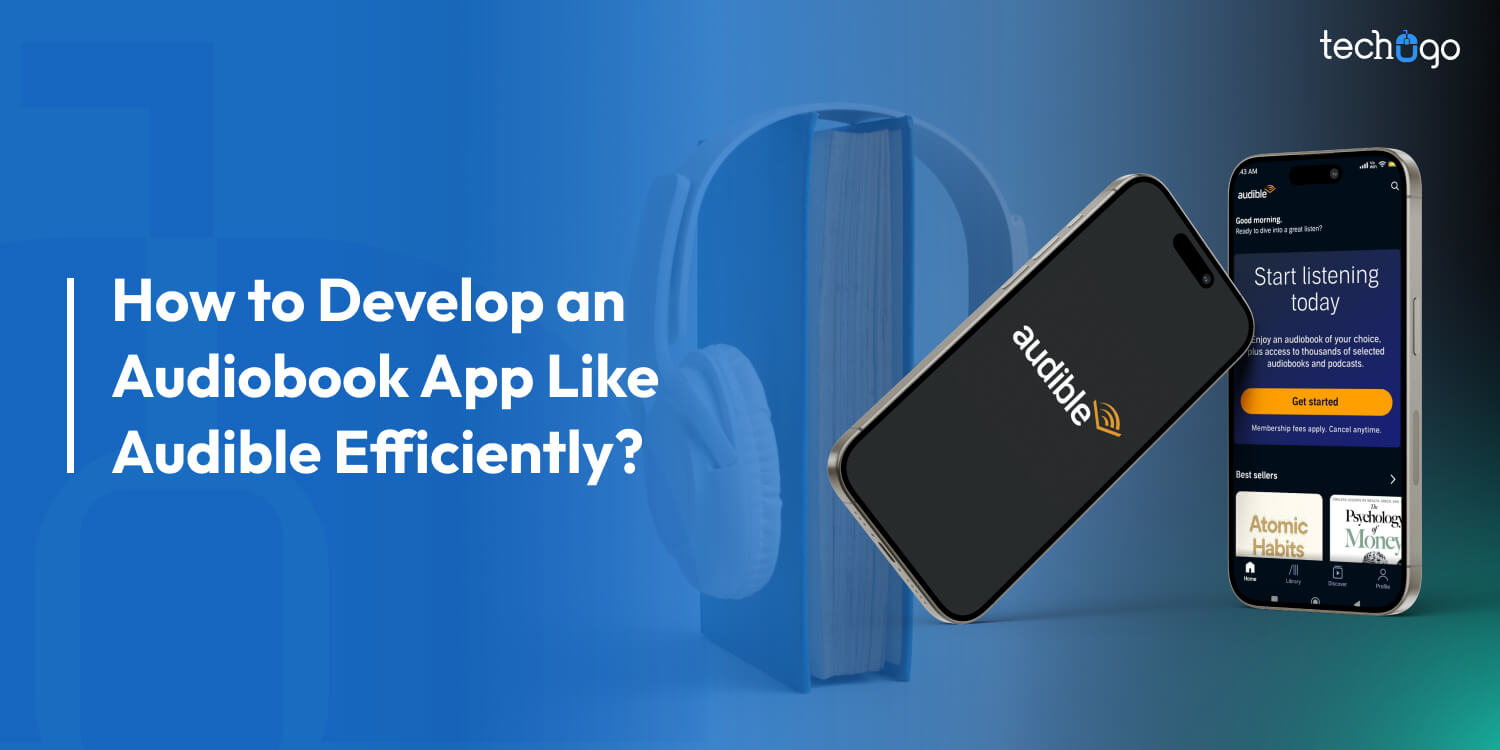 How to Develop an Audiobook App Like Audible Efficiently?