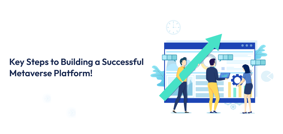 Crucial Steps To Create A Successful Metaverse Metaverse Platform