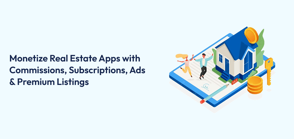 Monetize Real Estate Apps