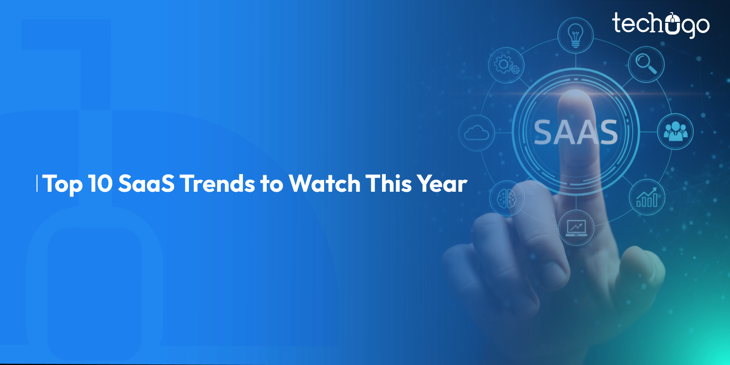 Top 10 SaaS Trends to Watch This Year