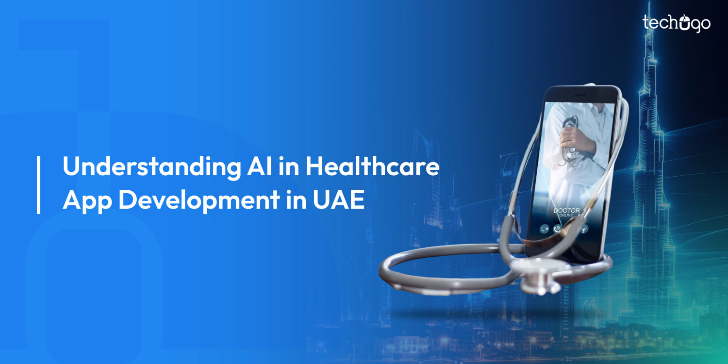 Understanding AI in Healthcare App Development in UAE