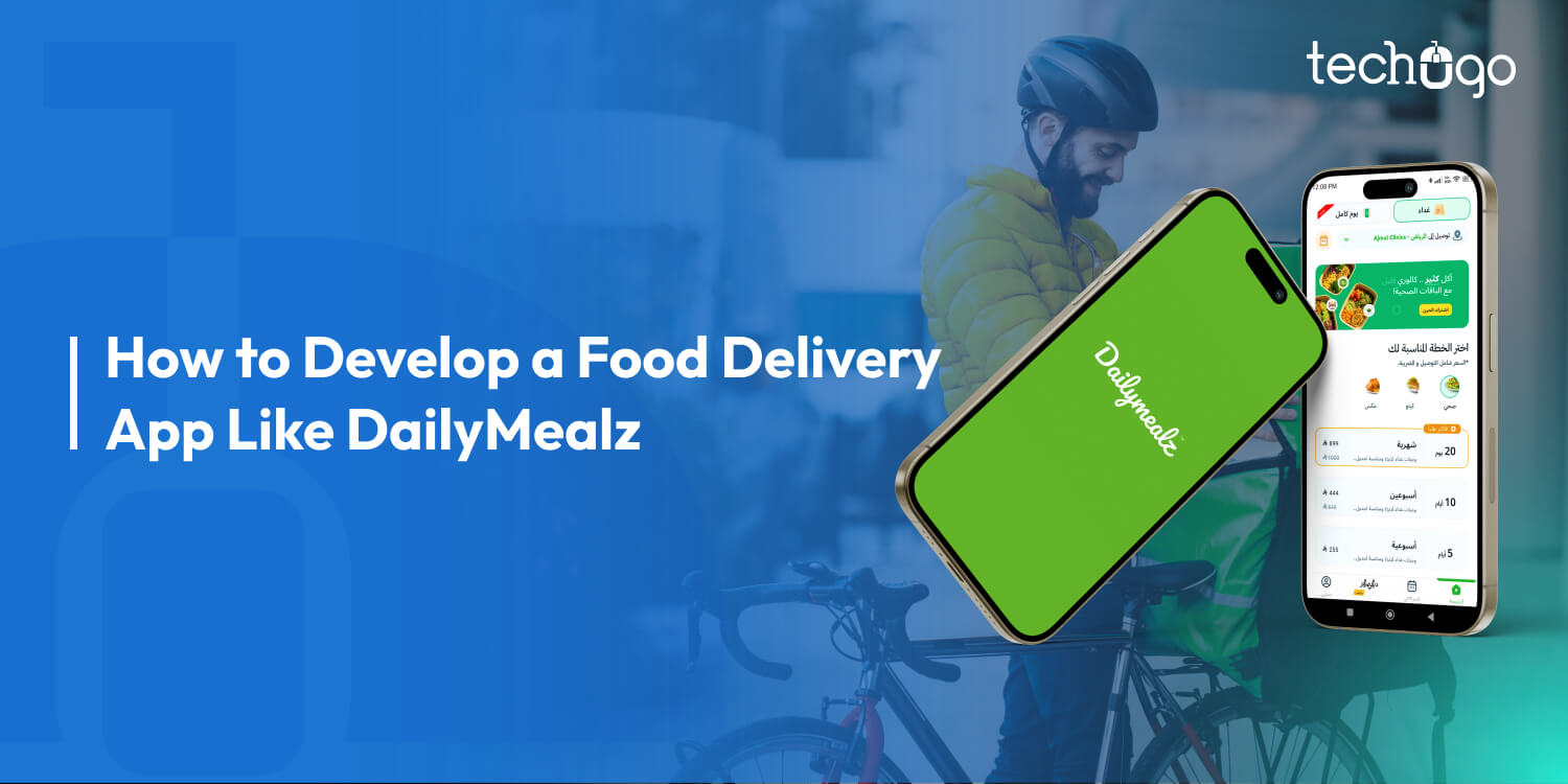 How to Develop a Food Delivery App Like DailyMealz