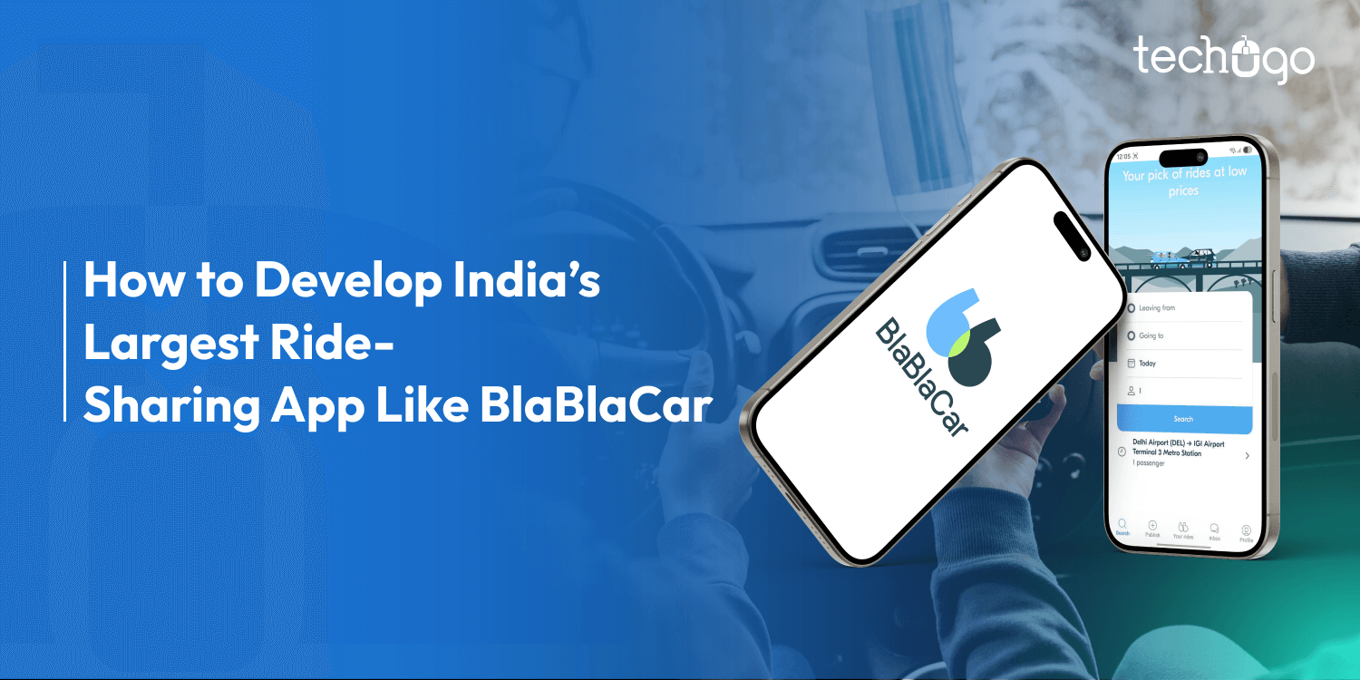 How to Develop a Ride-Sharing App Like BlaBlaCar: India’s Next Big Mobility Revolution