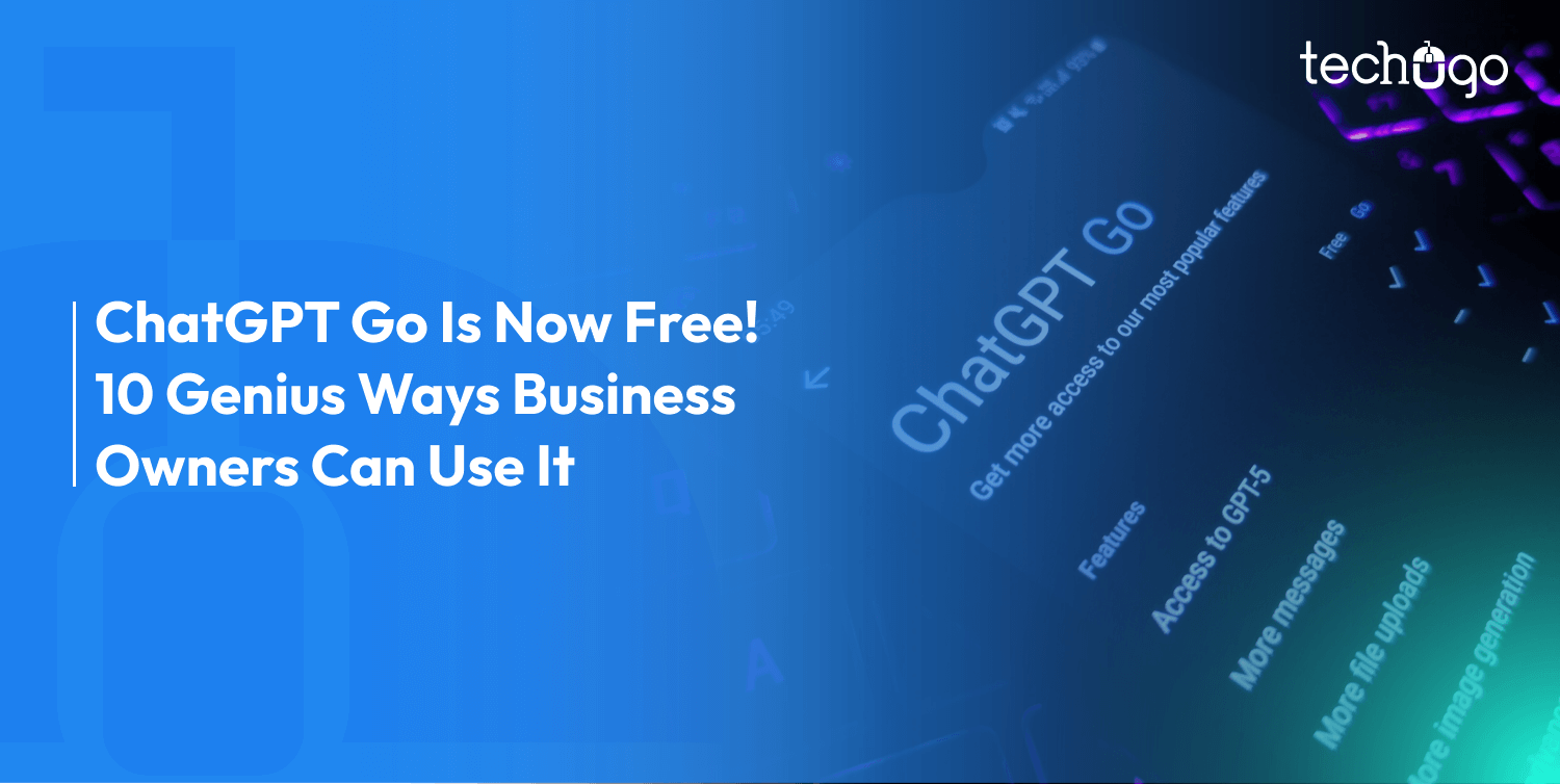 ChatGPT Go Is Now Free! 10 Genius Ways Business Owners Can Use It