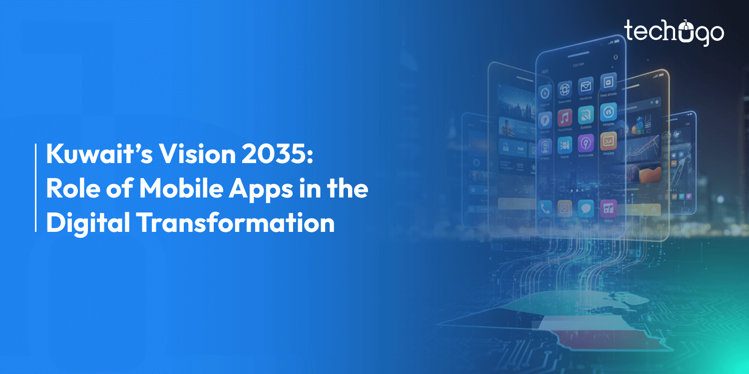 Kuwait’s Vision 2035: How Mobile Apps Play a Role in the Digital Future