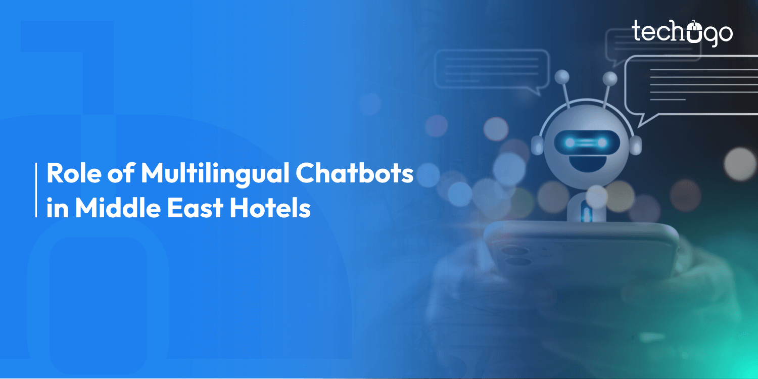 How Multilingual NLP Chatbots Are Transforming Hotels in the Middle East (Role, Benefits & Future Trends with Real Examples)