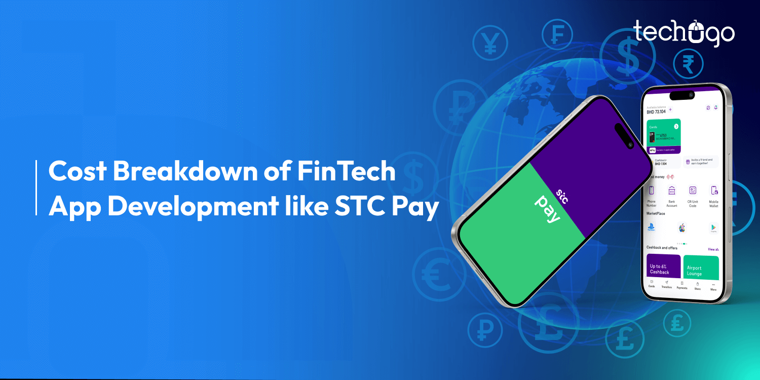 How Much Does It Cost to Develop a FinTech App Like STC Pay