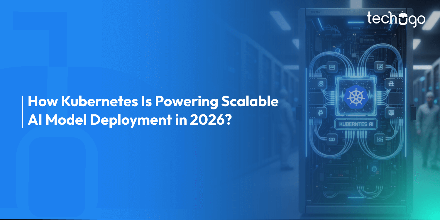 Kubernetes for AI Deployment: How It Powers Scalable Models in 2026? Kubernetes