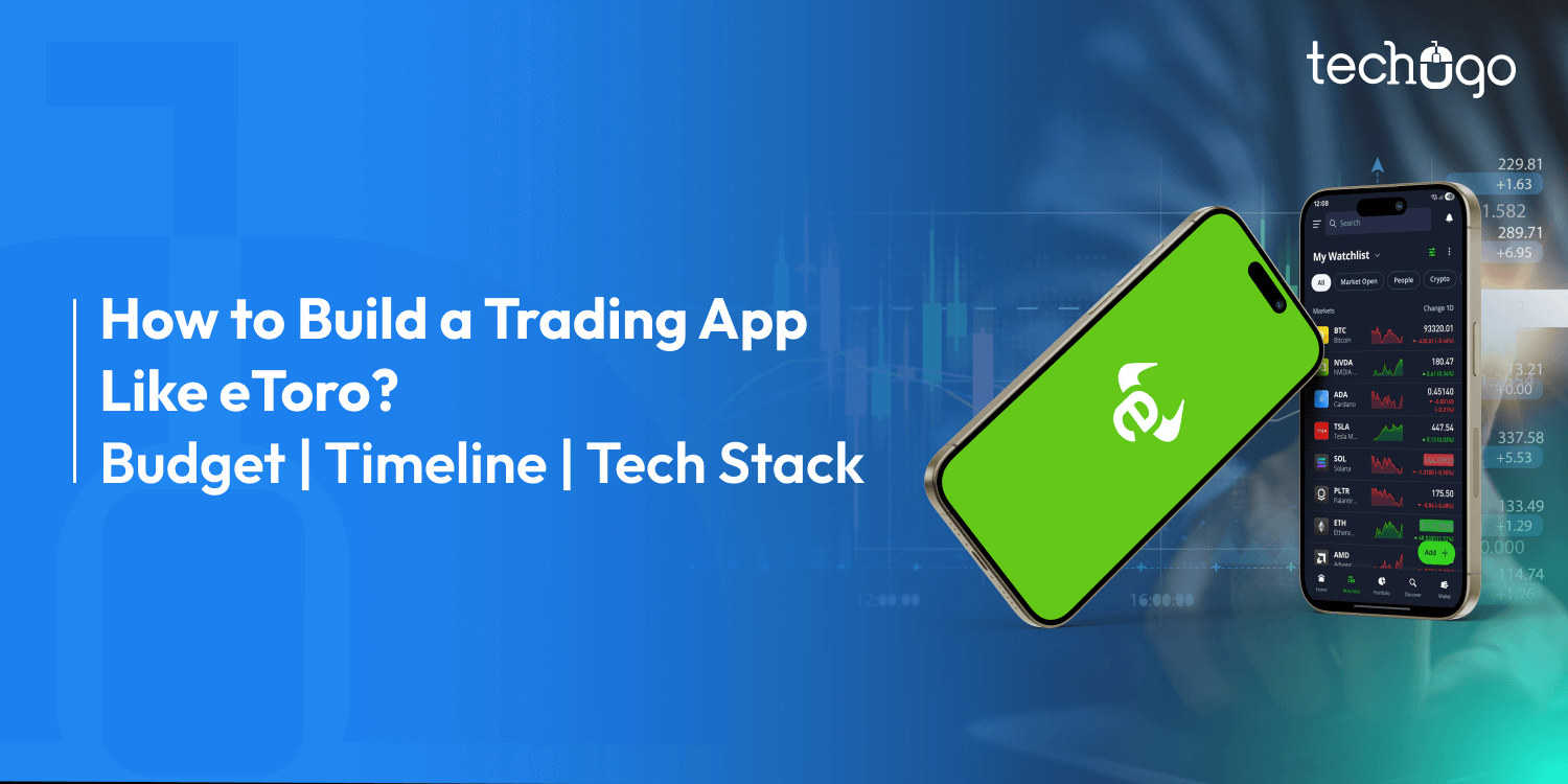 How Much Does It Cost to Build a Trading App Like eToro?