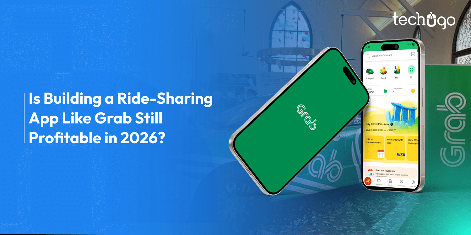 Building a Ride-Sharing App Like Grab in 2026: Is It Worth the Investment?