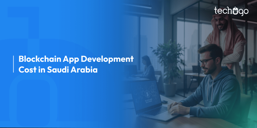 Blockchain App Development Cost in Saudi Arabia: Expert Insights