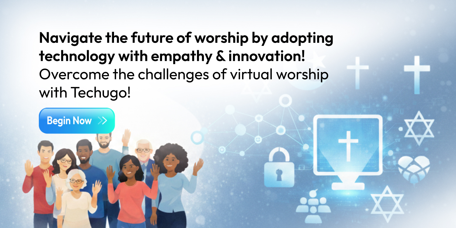 virtual worship with Techugo